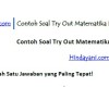Contoh Soal Try Out Matematika Kelas 8 SMP MTs