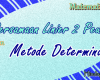 Persamaan Linier 2 Peubah dengan Metode Determinan