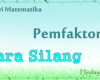 Pemfaktoran dengan Cara Silang dan Cara Cepatnya