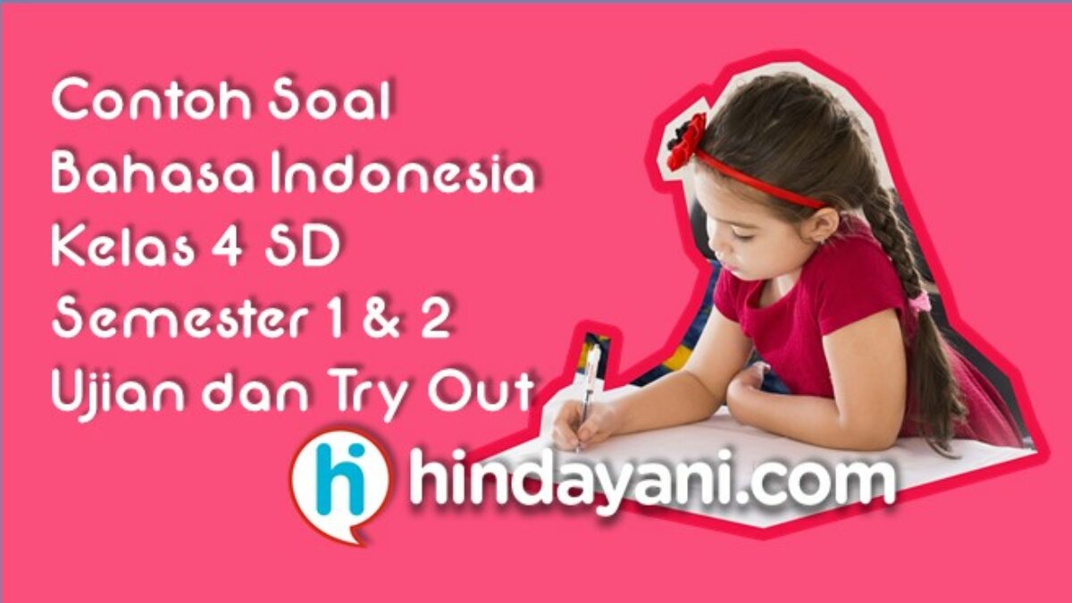 Contoh Soal Bahasa Indonesia Kelas 4 Sd Mi Tryout Ujian 2021