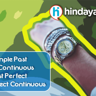 Materi Grammar Past Tense - Simple Past, Past Continuous, Past Perfect, Past Perfect Continuous - Hindayani.com