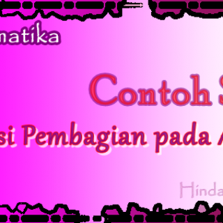 Contoh Soal Pembagian pada Aljabar dan Pembahasannya 11