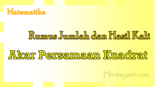 Rumus Jumlah dan Hasil Kali Akar Persamaan Kuadrat 1