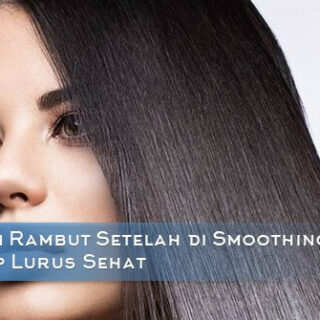 Gambar 1 - Rambut Sehat setelah smoothing - Headline